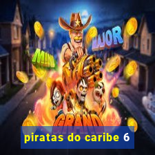 piratas do caribe 6